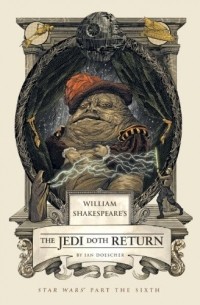Ian Doescher - William Shakespeare's the Jedi Doth Return