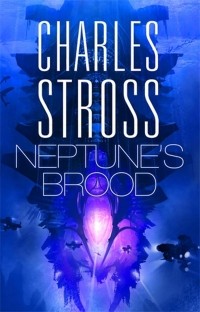 Charles Stross - Neptune's Brood