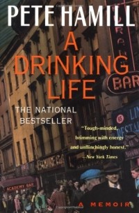 Pete Hamill - A Drinking Life