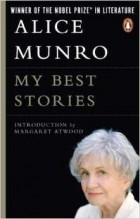 Alice Munro - My Best Stories