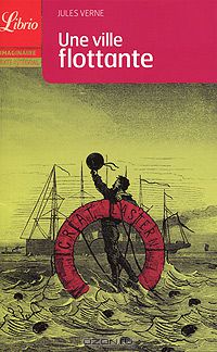 Jules Verne - Une ville flottante