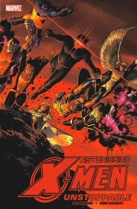 Joss Whedon, John Cassaday - Astonishing X-Men, Vol. 4: Unstoppable (сборник)