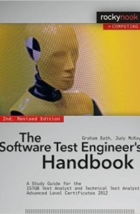  - The Software Test Engineer's Handbook: A Study Guide for the ISTQB Test Analyst and Technical Analyst Advanced Level Certificates 2012