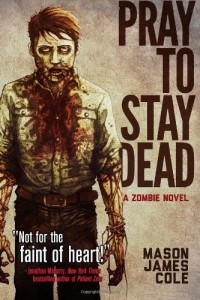 Mason James Cole - Pray to Stay Dead