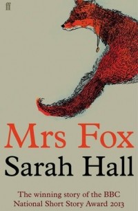 Sarah Hall - Mrs Fox
