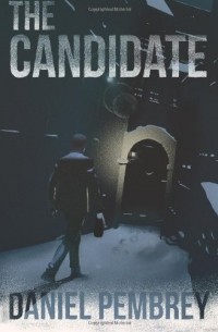 Daniel Pembrey - The Candidate: A Luxembourg Thriller