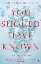 Jean Hanff Korelitz - You Should Have Known