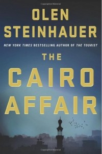 Olen Steinhauer - The Cairo Affair
