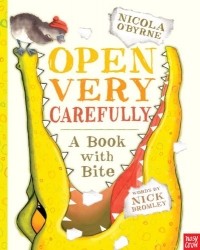 Ник Бромли - Open Very Carefully: A Book with Bite
