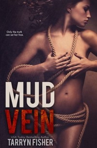 Tarryn Fisher - Mud Vein