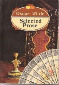 Oscar wilde - Selected prose