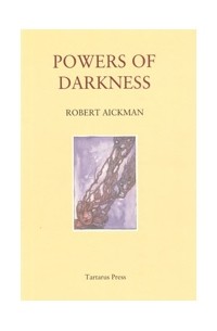 Robert Aickman - Powers of Darkness