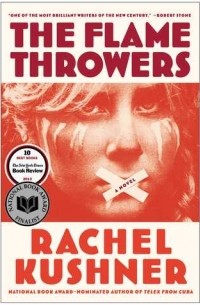 Rachel Kushner - The Flamethrowers