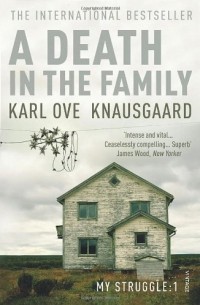 Karl Ove Knausgaard - A Death in the Family: My Struggle Book 1