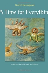 Karl Ove Knausgaard - A Time for Everything