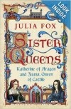 Джулия Фокс - Sister Queens
