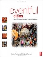  - Eventful Cities: Cultural Management and Urban Revitalisation