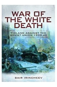 Баир Иринчеев - War of the White Death