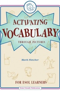 Mark Fletcher - Activating Vocabulary through Pictures