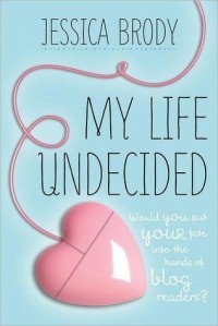 Jessica Brody - My life Undecided