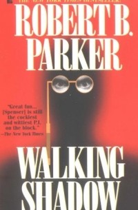 Robert B. Parker - Walking Shadow