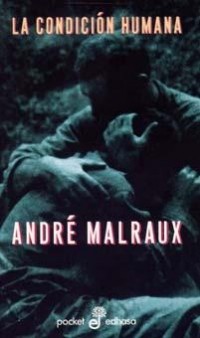 André Malraux - La condición humana