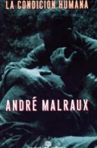 André Malraux - La condición humana
