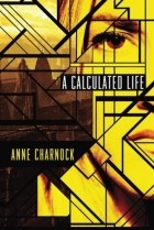 Anne Charnock - A Calculated Life