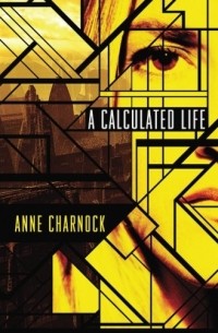 Anne Charnock - A Calculated Life