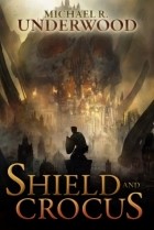 Michael R. Underwood - Shield and Crocus