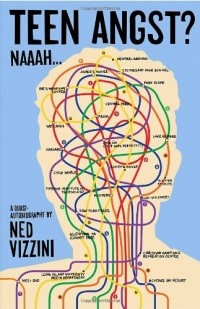 Ned Vizzini - Teen Angst? Naaah...: A Quasi-Autobiography