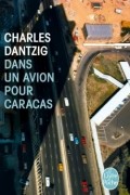 Шарль Данциг - Dans un avion pour Caracas