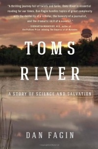 Dan Fagin - Toms River: A Story of Science and Salvation