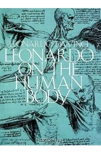 Leonardo da Vinci - Leonardo on the Human Body