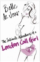 Belle de Jour - The Intimate Adventures Of A London Call Girl