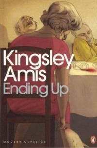 Kingsley Amis - Ending Up