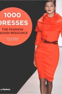  - 1000 Dresses: The Fashion Design Resource