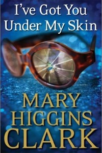 Mary Higgins Clark - I've Got You Under My Skin