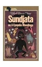 Djibril Tamsir Niane - Sundjata: ou, a epopéia mandinga