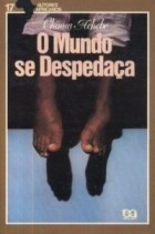 Chinua Achebe - O mundo se despedaça
