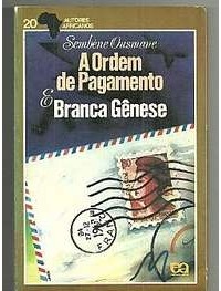 Sembène Ousmane - A ordem de pagamento, Branca gênese