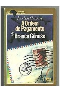 Sembène Ousmane - A ordem de pagamento, Branca gênese