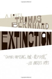 Thomas Bernhard - Extinction