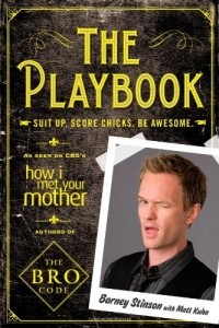  - The Playbook: Suit Up. Score Chicks. Be Awesome.
