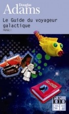 Douglas Adams - Le Guide du voyageur galactique