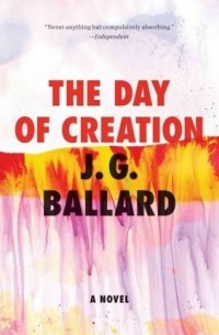 J.G. Ballard - The Day of Creation