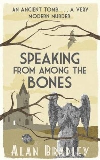 Alan Bradley - Speaking from Among the Bones