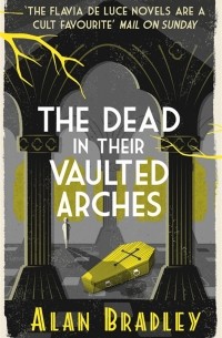 The Dead in Their Vaulted Arches