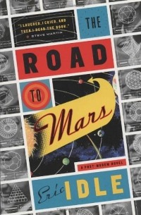 Eric Idle - The Road to Mars
