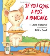  - If You Give a Pig a Pancake